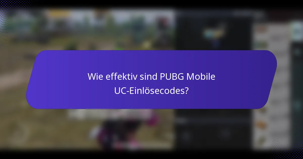 Wie effektiv sind PUBG Mobile UC-Einlösecodes?